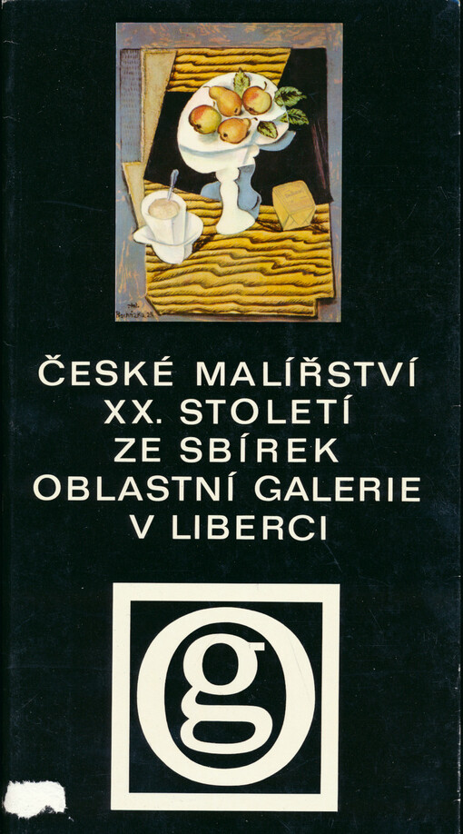 České malířství XX. století ze sbírek Oblastní galerie v Liberci :[katalog výstavy, Liberec 1974