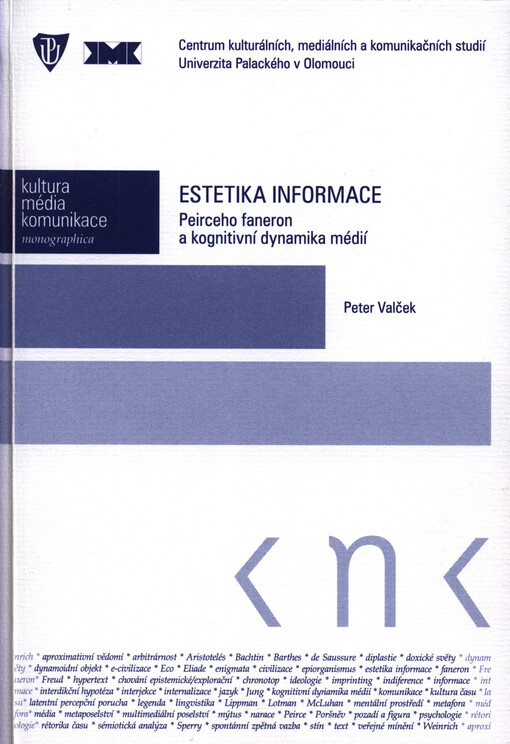 Estetika informace : Peirceho faneron a kognitivní dynamika médií