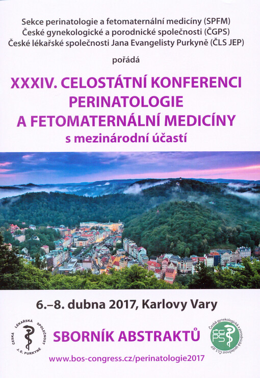 Sekce perinatologie a fetomaternální medicíny (SPFM), České gynekologické a porodnické společnosti (ČGPS), České lékařské společnosti Jana Evangelisty Purkyně (ČLS JEP) pořádá XXXV. celostátní konferenci perinatologie a fetomaternální medicíny s mezinárodní účastí 12.-14. dubna 2018, Mikulov : sborník abstraktů