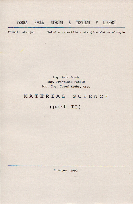 Material science :Určeno pro posl. 1. roč. fak. strojní.Part 2