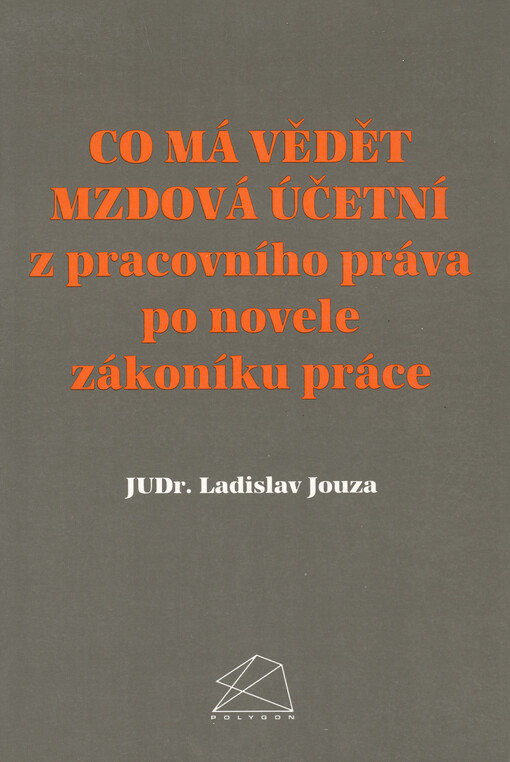 Co má vědět mzdová účetní z pracovního práva po novele zákoníku práce