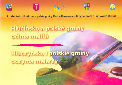 Hlučínsko a polské gminy očima malířů = Hluczyńsko i polskie gminy oczyma malarzy