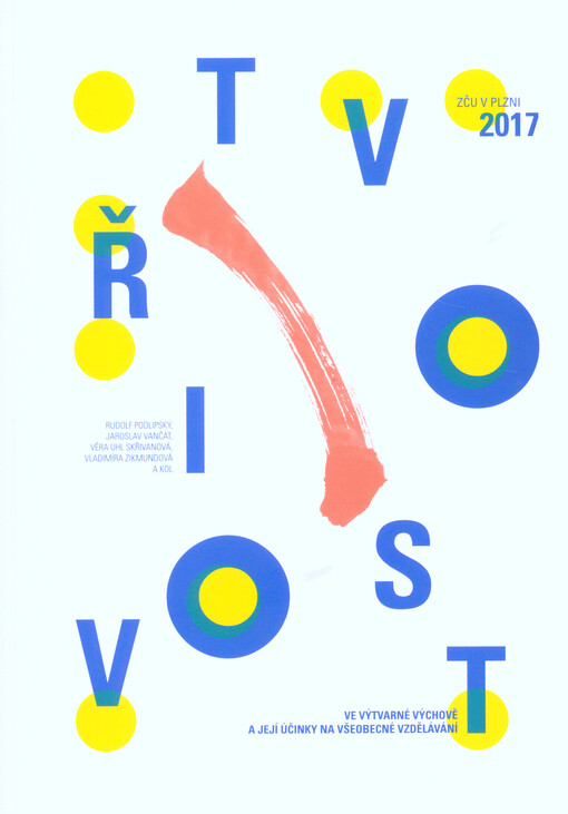 Tvořivost ve výtvarné výchově a její účinky na všeobecné vzdělávání