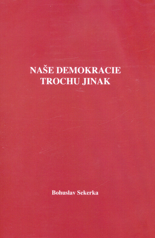 Naše demokracie trochu jinak