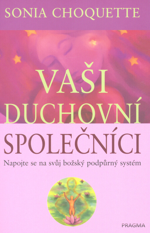 Vaši duchovní společníci : napojte se na svůj božský podpůrný systém