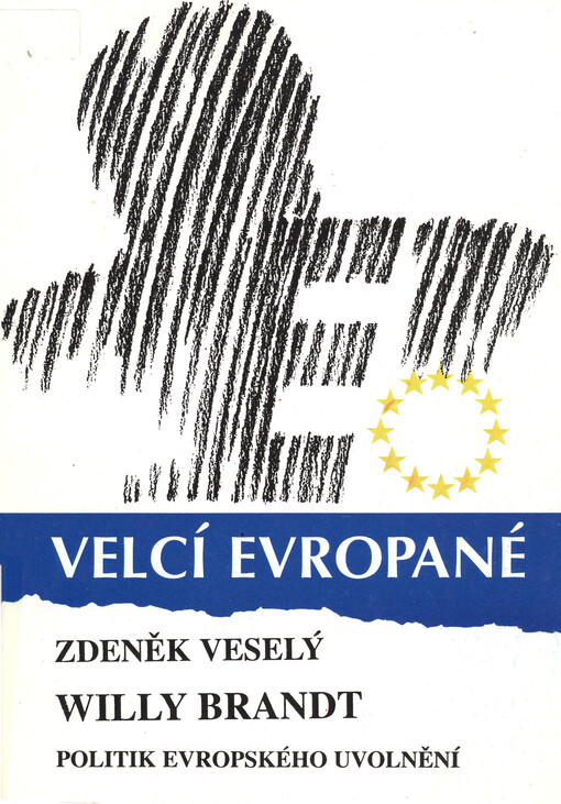 Willy Brandt: [politik evropského uvolnění
