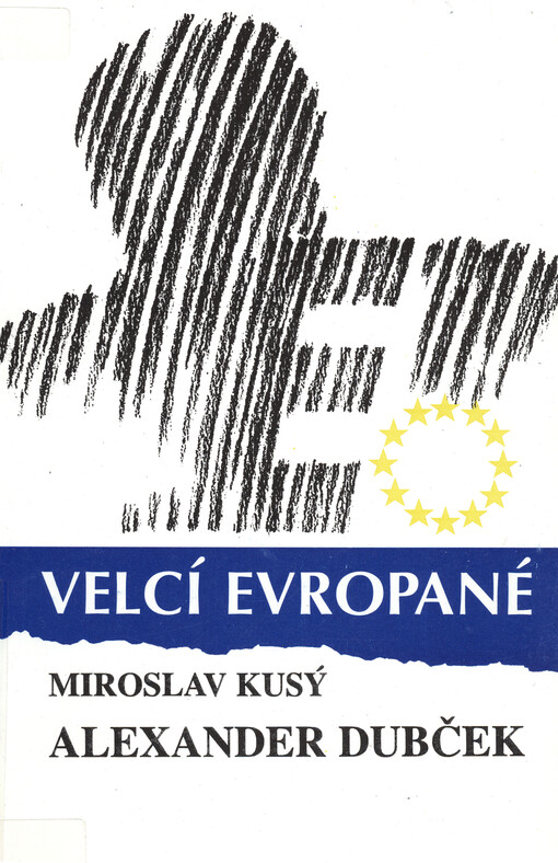 Alexander Dubček: [najznámejší Slovák v Európe a vo svete