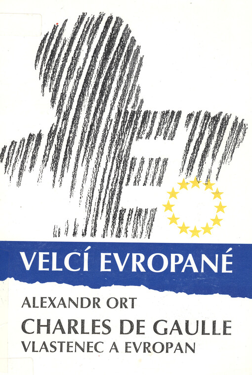 Charles de Gaulle - vlastenec a Evropan