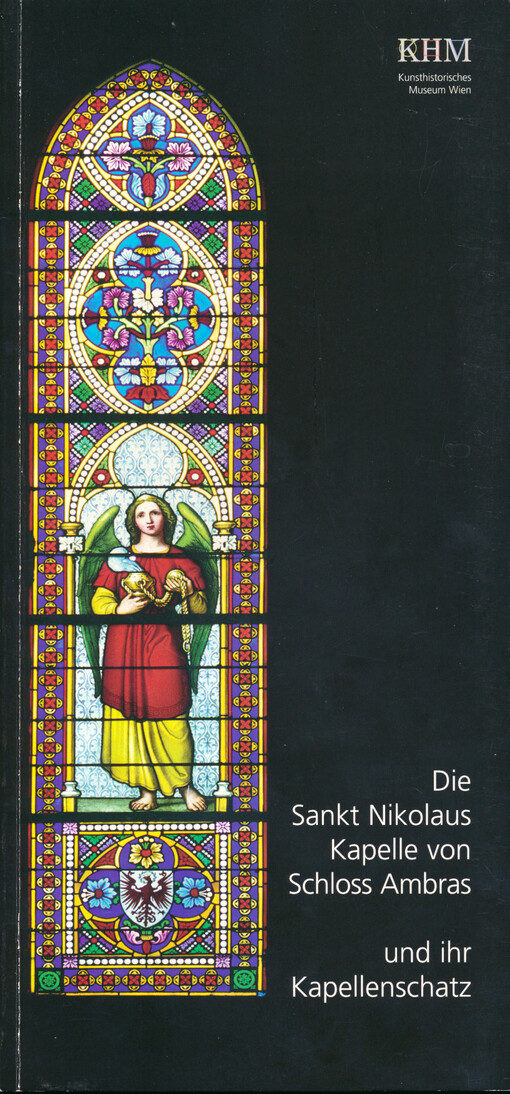Die Sankt Nikolaus Kapelle von Schloss Ambras und ihr Kapellenschatz