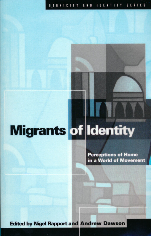 Migrants of identity : perception of home in a world of movement