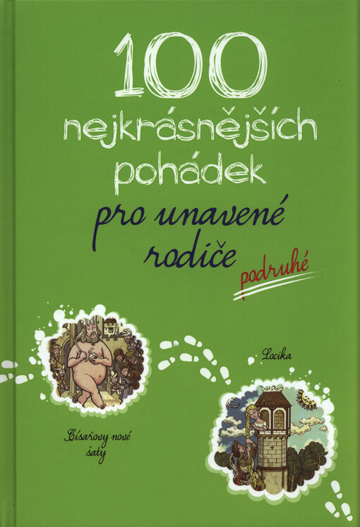 100 nejkrásnějších pohádek pro unavené rodiče - podruhé