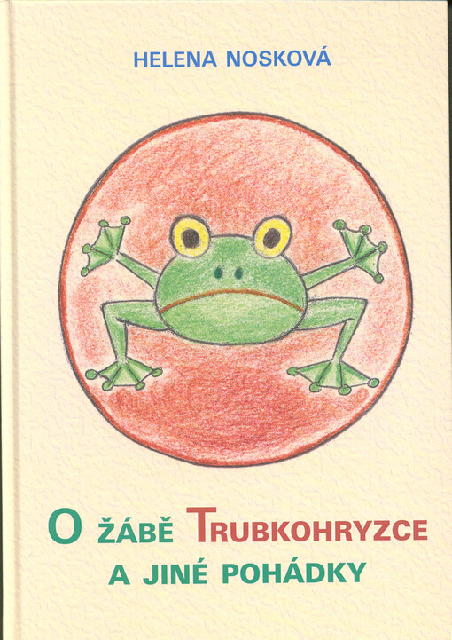 O žábě Trubkohryzce a jiné pohádky
