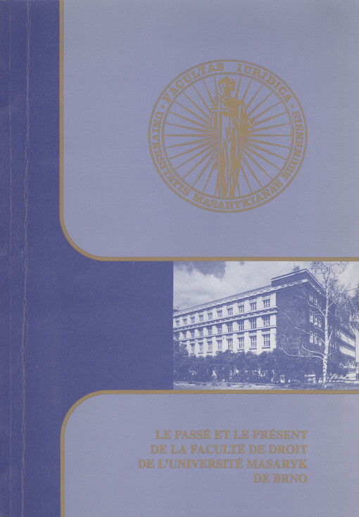 Le passé et le présent de la Faculté de droit de l'Université Masaryk de Brno