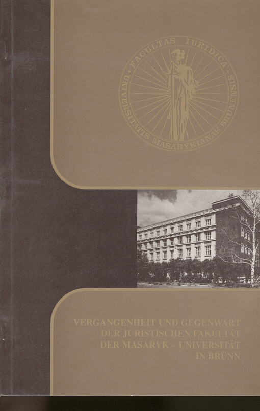Vergangenheit und Gegenwart der juristischen Fakultät der Masaryk-Universität in Brünn