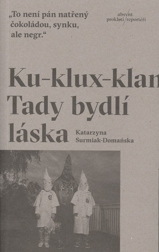 Ku-Klux-Klan. Tady bydlí láska