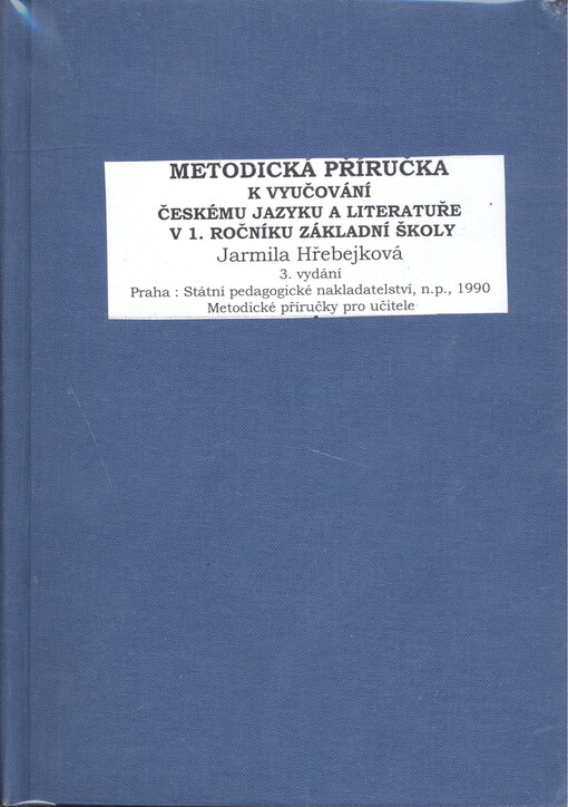 Metodická příručka k vyučování českému jazyku a literatuře v 1. ročníku základní školy