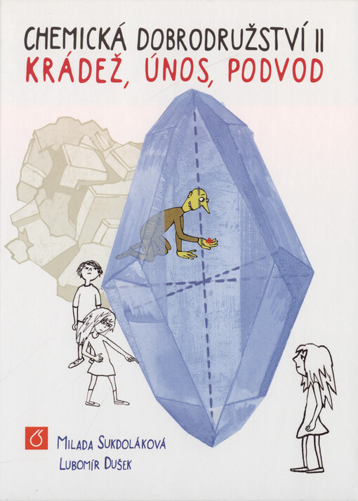 Chemická dobrodružství. II, Krádež, únos, podvod