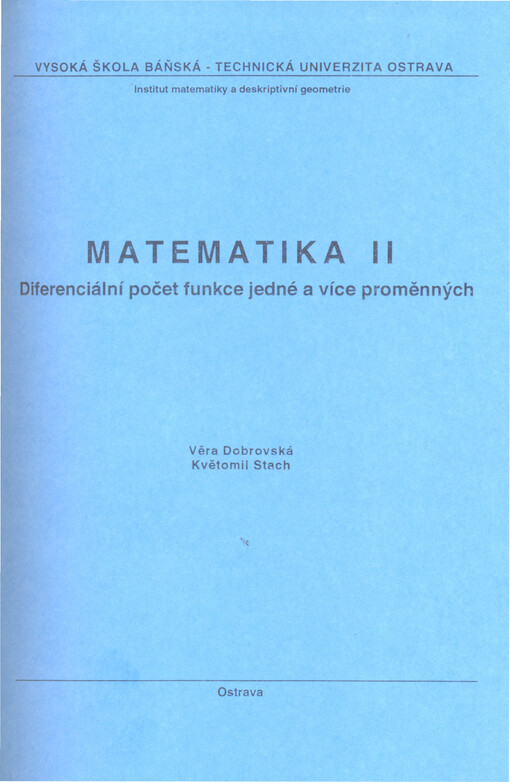 Matematika II :diferenciální počet funkce jedné a více proměnných