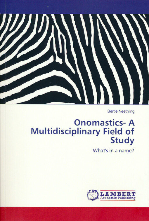 Onomastics- a multidisciplinary field of study : what's in a name?