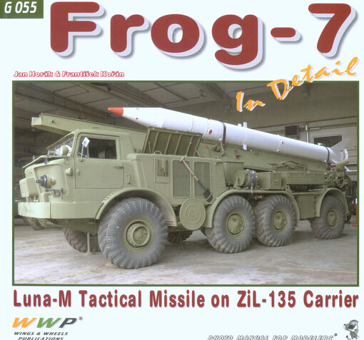 Frog-7 in detail : Luna-M tactical missile on Zil-135 carrier : photo manual for modelers