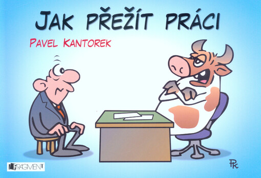 Jak přežít práci