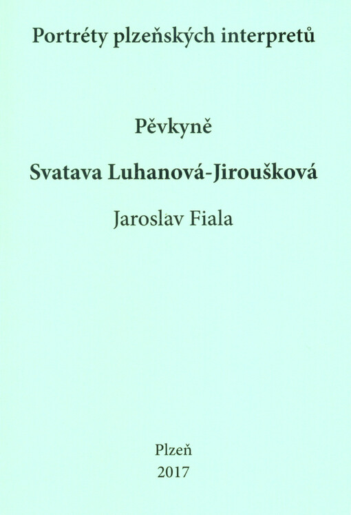 Pěvkyně Svatava Luhanová-Jiroušková