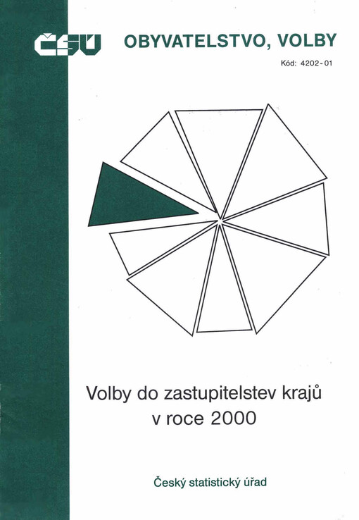 Volby do zastupitelstev krajů v roce 2000 : základní informace o volbách, právních podkladech, zpracování výsledků hlasování a souhrnné výsledky voleb