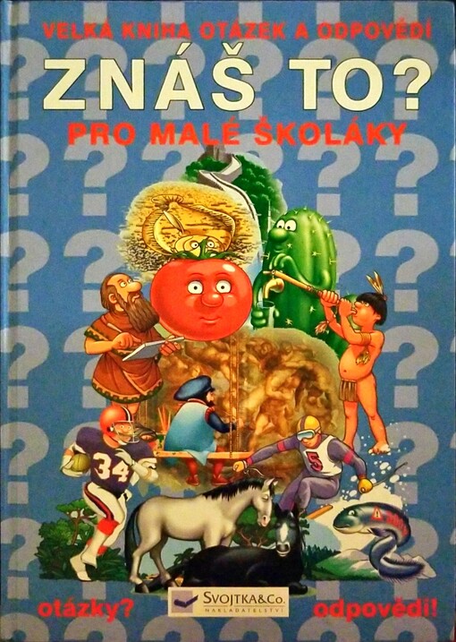 Velká kniha malého školáka: vše, co děti chtějí vědět