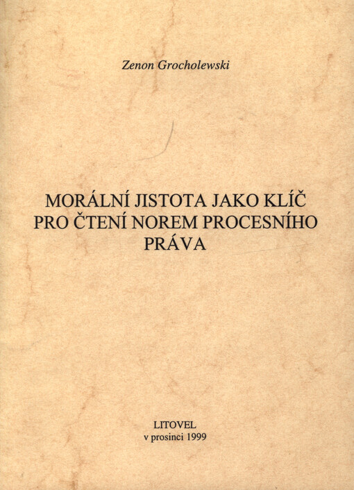 Morální jistota jako klíč pro čtení norem procesního práva