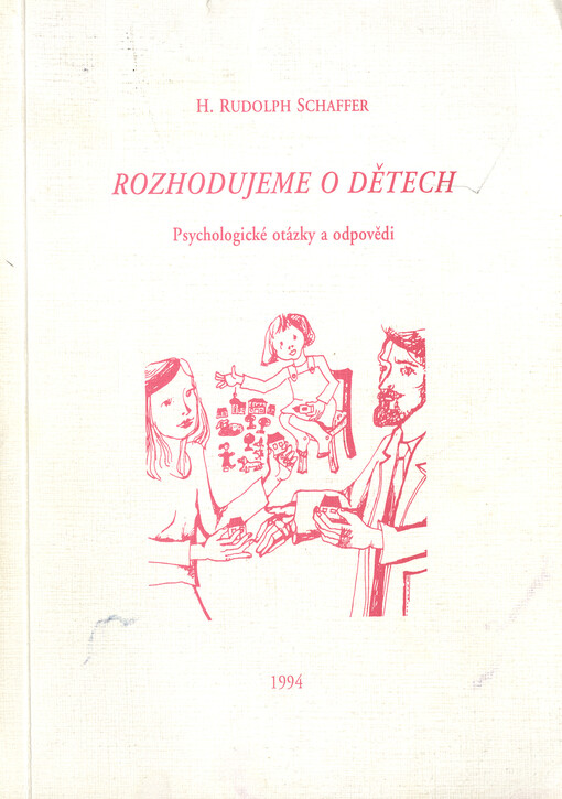 Rozhodujeme o dětech :psychologické otázky a odpovědi