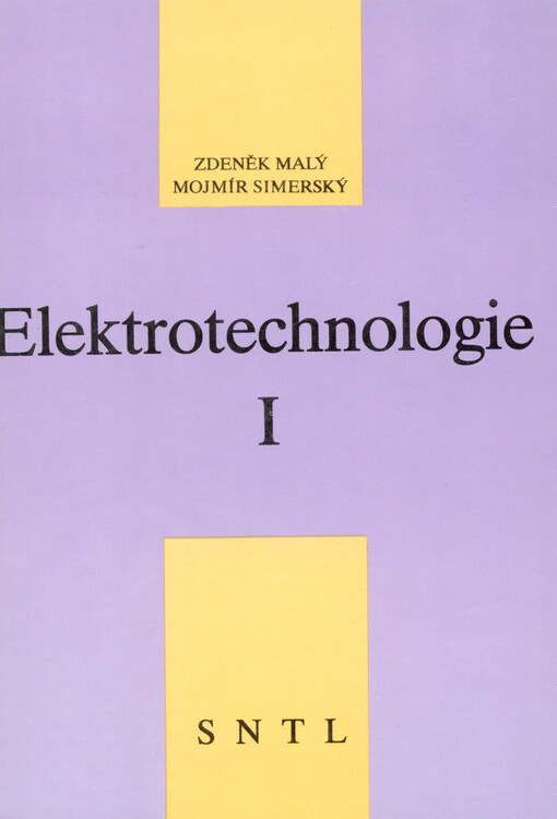 Elektrotechnologie I: Učebnice pro 2. roč. SPŠ elektrotechn