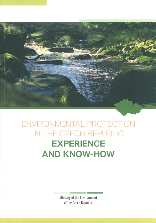 Environmental protection in the Czech Republic : experience and know-how