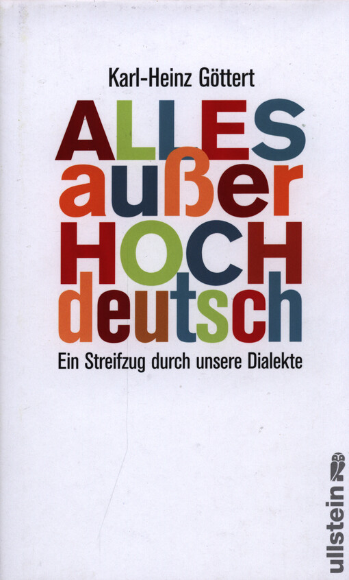 Alles außer Hochdeutsch :ein Streifzug durch unsere Dialekte