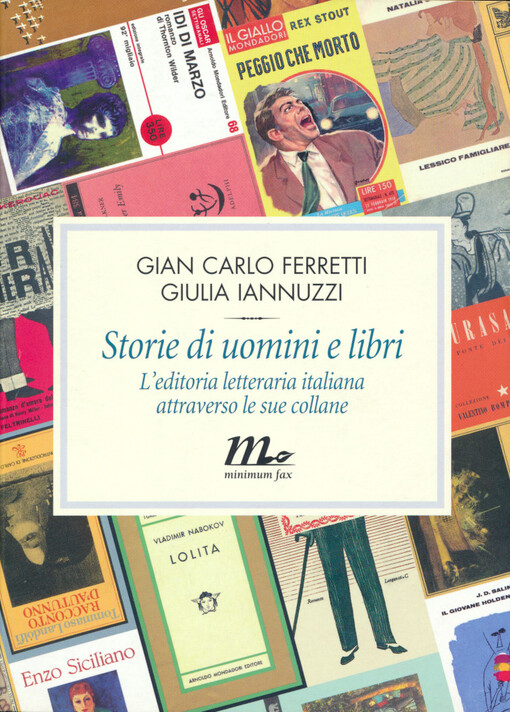 Storie di uomini e libri : l'editoria letteraria italiana attraverso le sue collane
