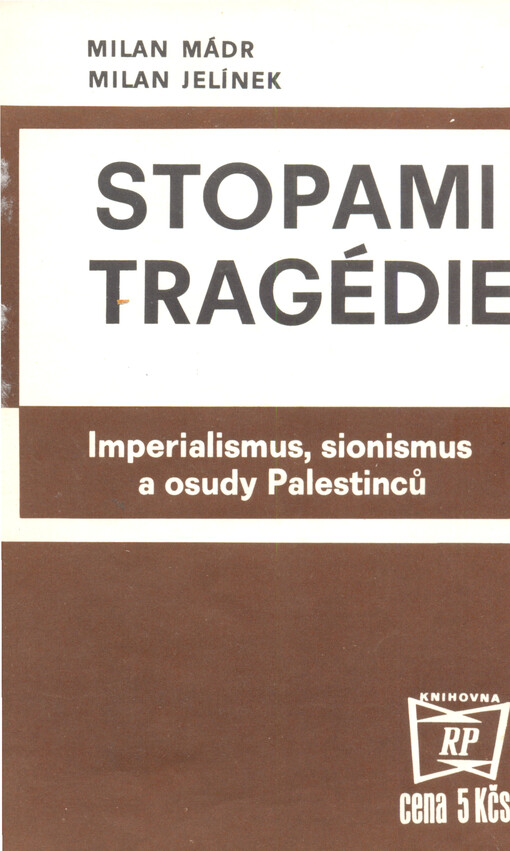 Stopami tragédie : Imperialismus, sionismus a osudy Palestinců
