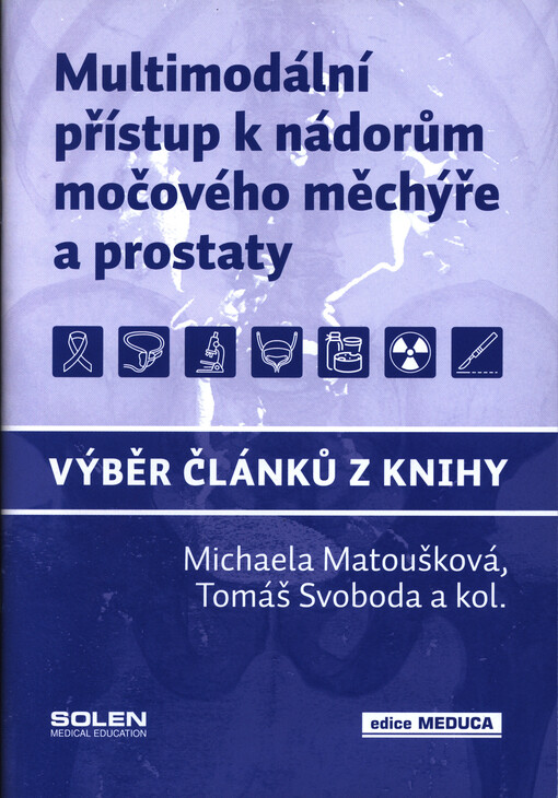 Multimodální přístup k nádorům močového měchýře a prostaty