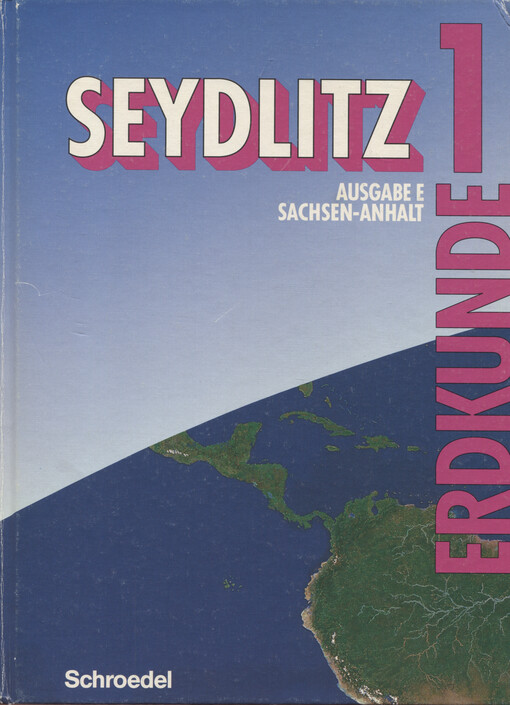 Seydlitz 1 Erdkunde : Ausgabe E Sachsen-Anhalt