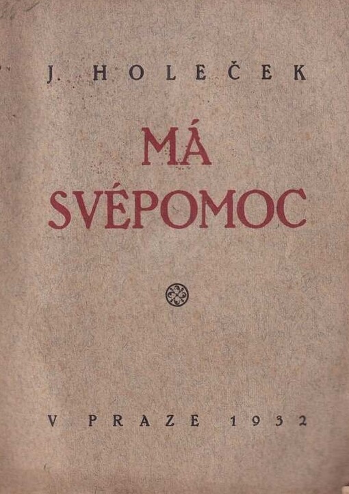 Má svépomoc :doplněk románu-pamětí Pero