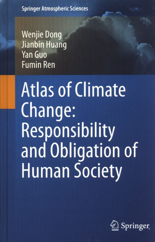 Atlas of climate change :responsibility and obligation of human society /