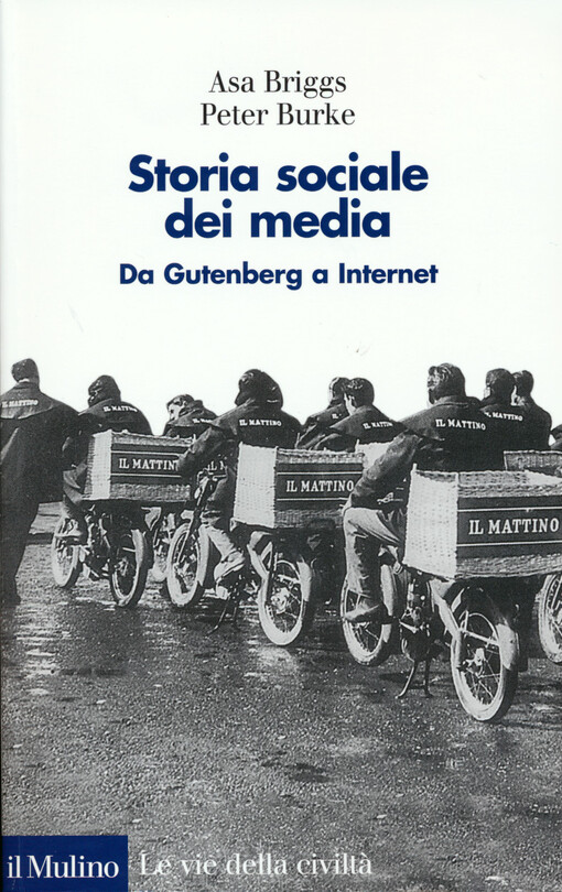 Storia sociale dei media : da Gutenberg a Internet