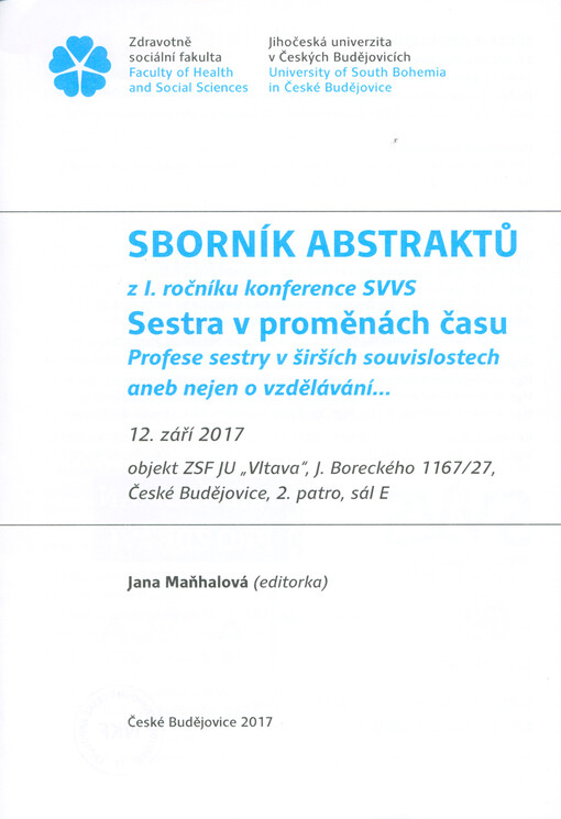 Sborník abstraktů z ... ročníku konference SVVS Sestra v proměnách času : ...