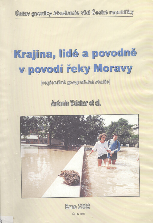 Krajina, lidé a povodně v povodí řeky Moravy: (regionálně geografická studie)