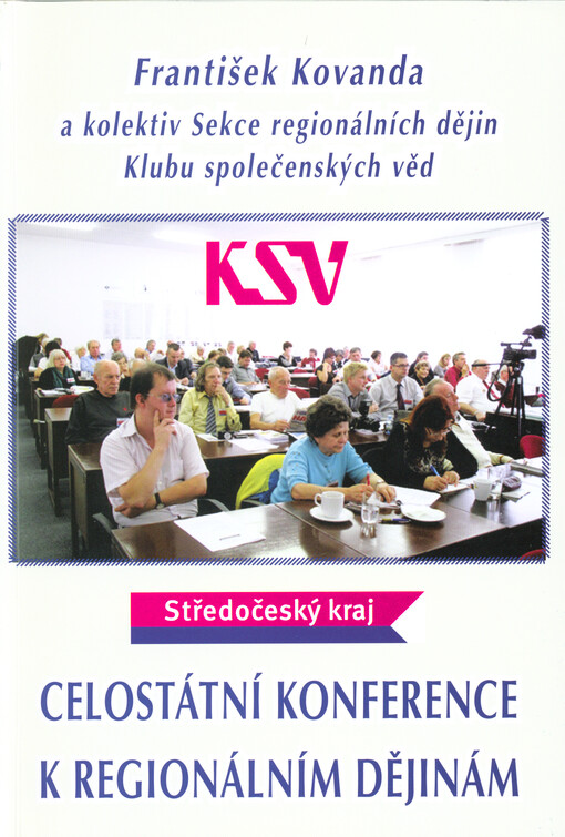 Druhá celostátní konference k regionálním dějinám : sborník vystoupení na druhé celostátní konferenci k regionálním dějinám, konané 29. a 30. října 2016 v Čelákovicích