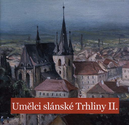 Umělci slánské Trhliny. II., Městská spořitelna ve Slaném, malíři z jihu Čech, Jindřich Bubeníček a ženy malířky