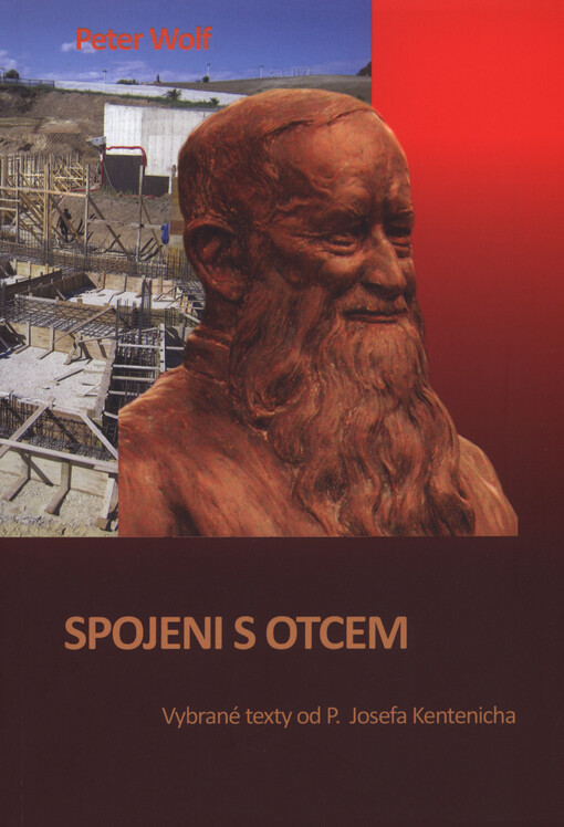 Spojeni s otcem : vybrané texty od P. Josefa Kentenicha