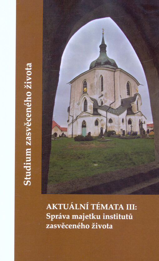 Aktuální témata. III, Správa majetku institutů zasvěceného života