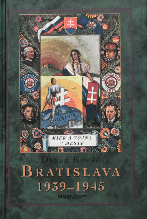 Bratislava 1939-1945 : mier a vojna v meste