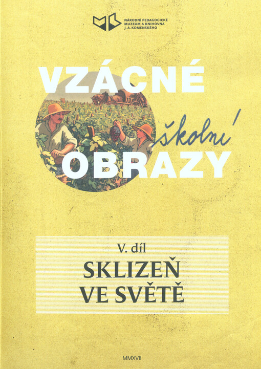 Vzácné školní obrazy. V. díl, Sklizeň ve světě