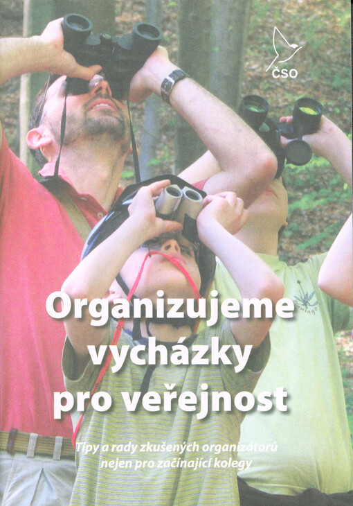 Organizujeme vycházky pro veřejnost : tipy a rady zkušených organizátorů nejen pro začínající kolegy