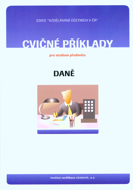 Cvičné příklady pro studium předmětu Daně